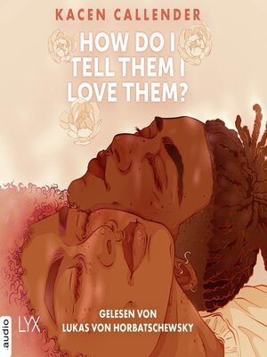 cover image of How Do I Tell Them I Love Them?